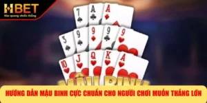 Hướng Dẫn Mậu Binh Cực Chuẩn Cho Người Chơi Muốn Thắng Lớn